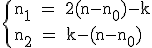 \textrm\{{n_1 = 2(n-n_0)-k\\n_2 = k-(n-n_0)